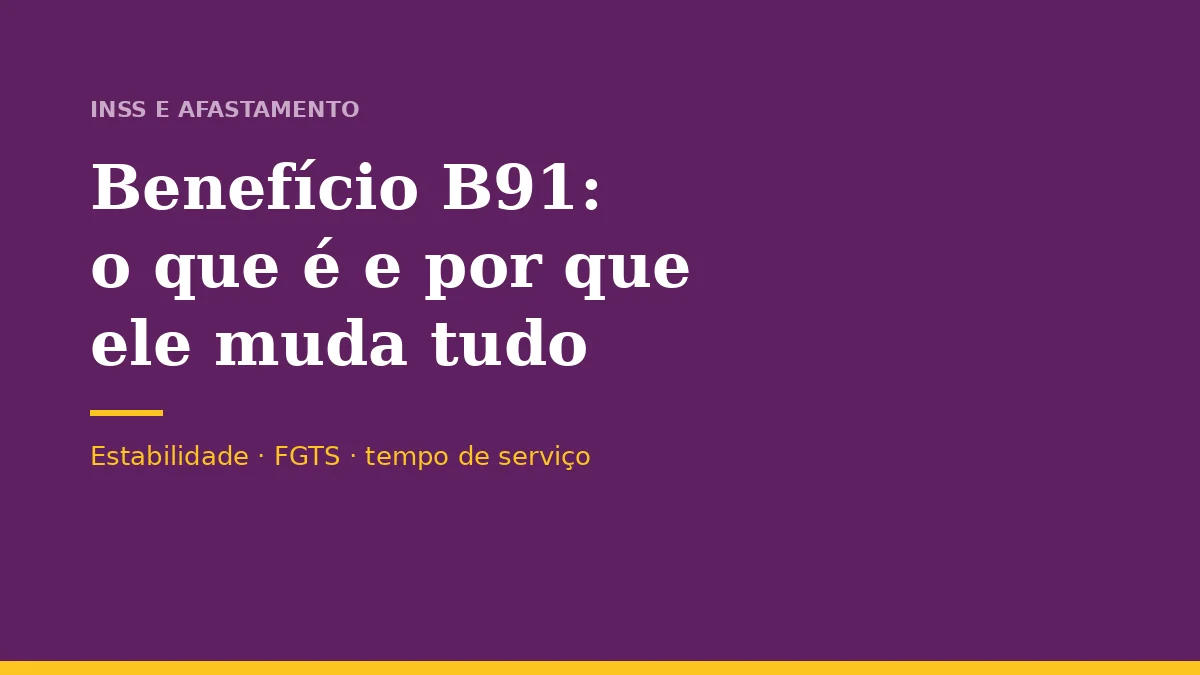 Benefício B91 do INSS: o que é e por que ele muda tudo