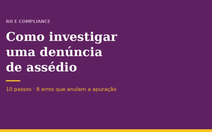 Como investigar uma denúncia de assédio na empresa