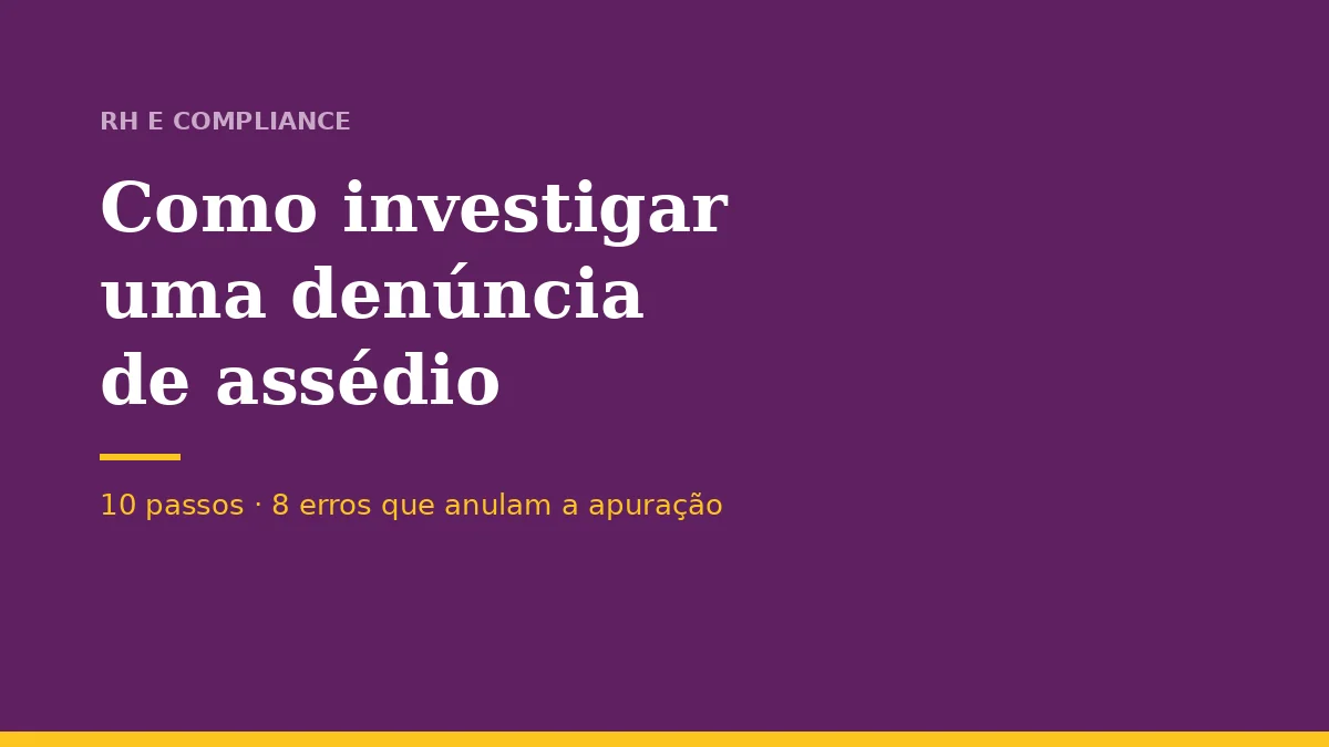 Como investigar uma denúncia de assédio na empresa